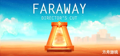 遥远：导演剪辑版/Faraway: Director’s Cut-方舟游戏网