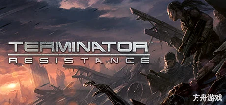终结者:抵抗/终结者:反抗军/Terminator: Resistance-方舟游戏网