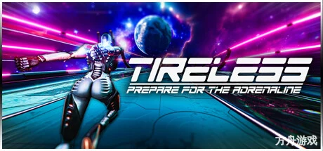 不知疲倦：为肾上腺素做好准备/TIRELESS: Prepare For The Adrenaline